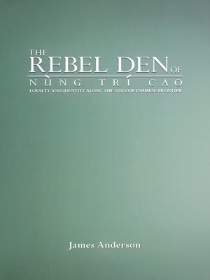 cover image of The Rebel Den of Nung Trí Cao